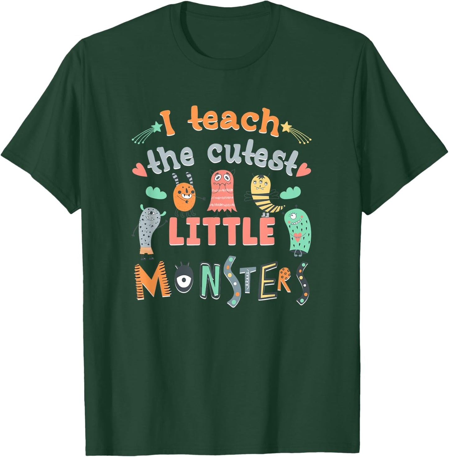 I Teach The Cutest Little Monsters Teacher Toddler Outfit T-Shirt - T-Shirt | Forest