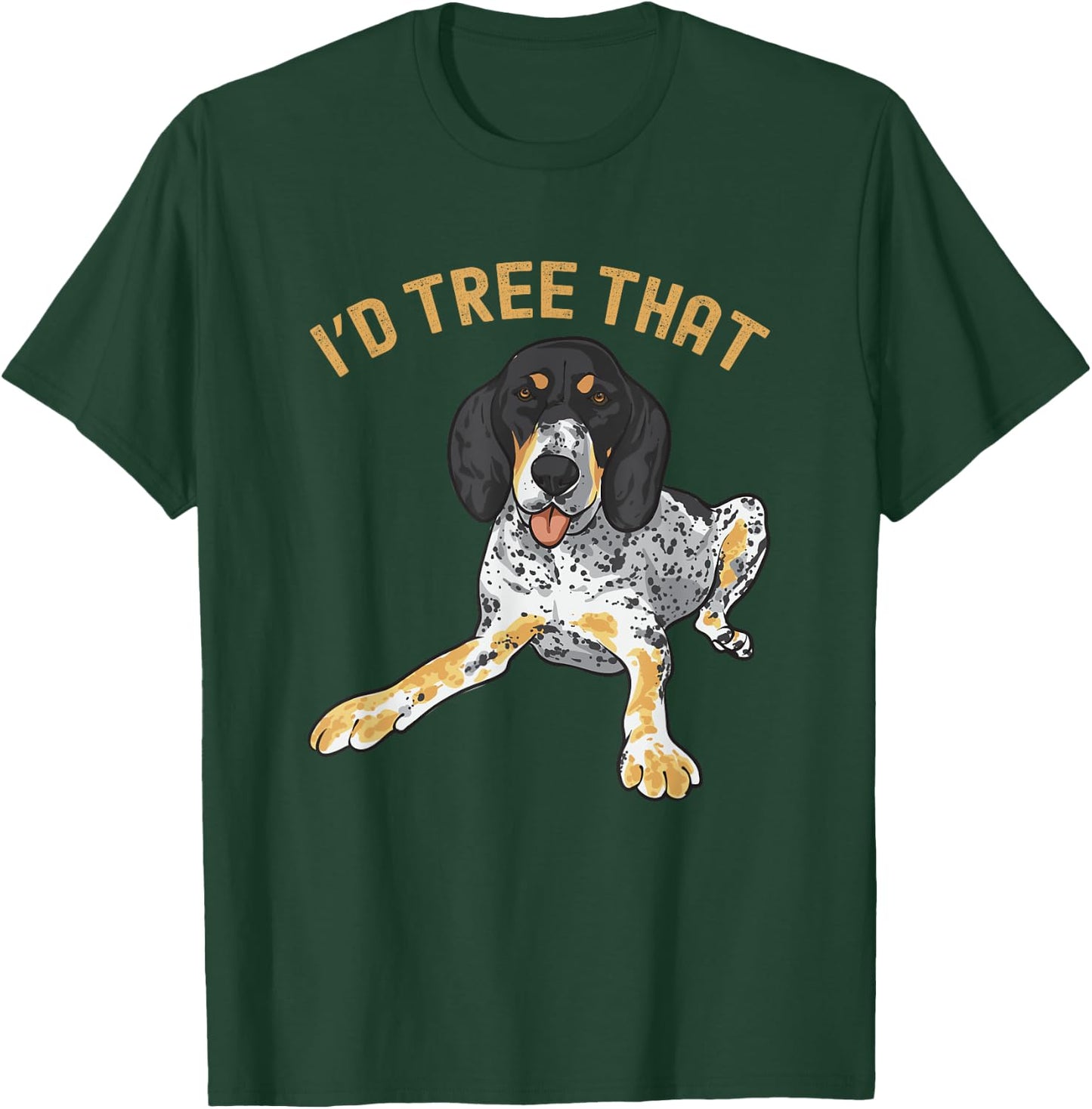 Bluetick Coonhound, I'd Tree That T-Shirt - T-Shirt | Forest
