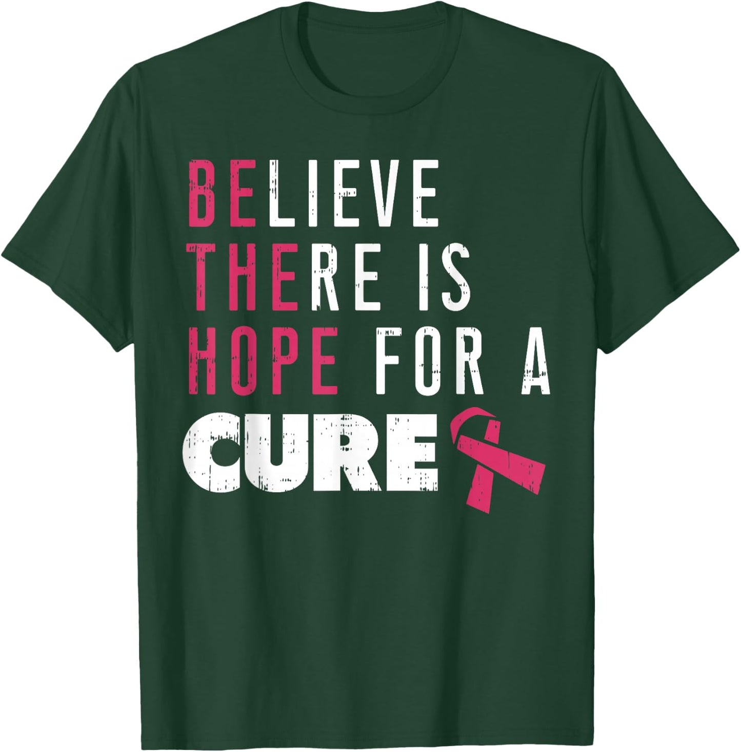 Believe Theres Hope For Cure Pink Ribbon Breast Cancer Gift T-Shirt - T-Shirt | Forest