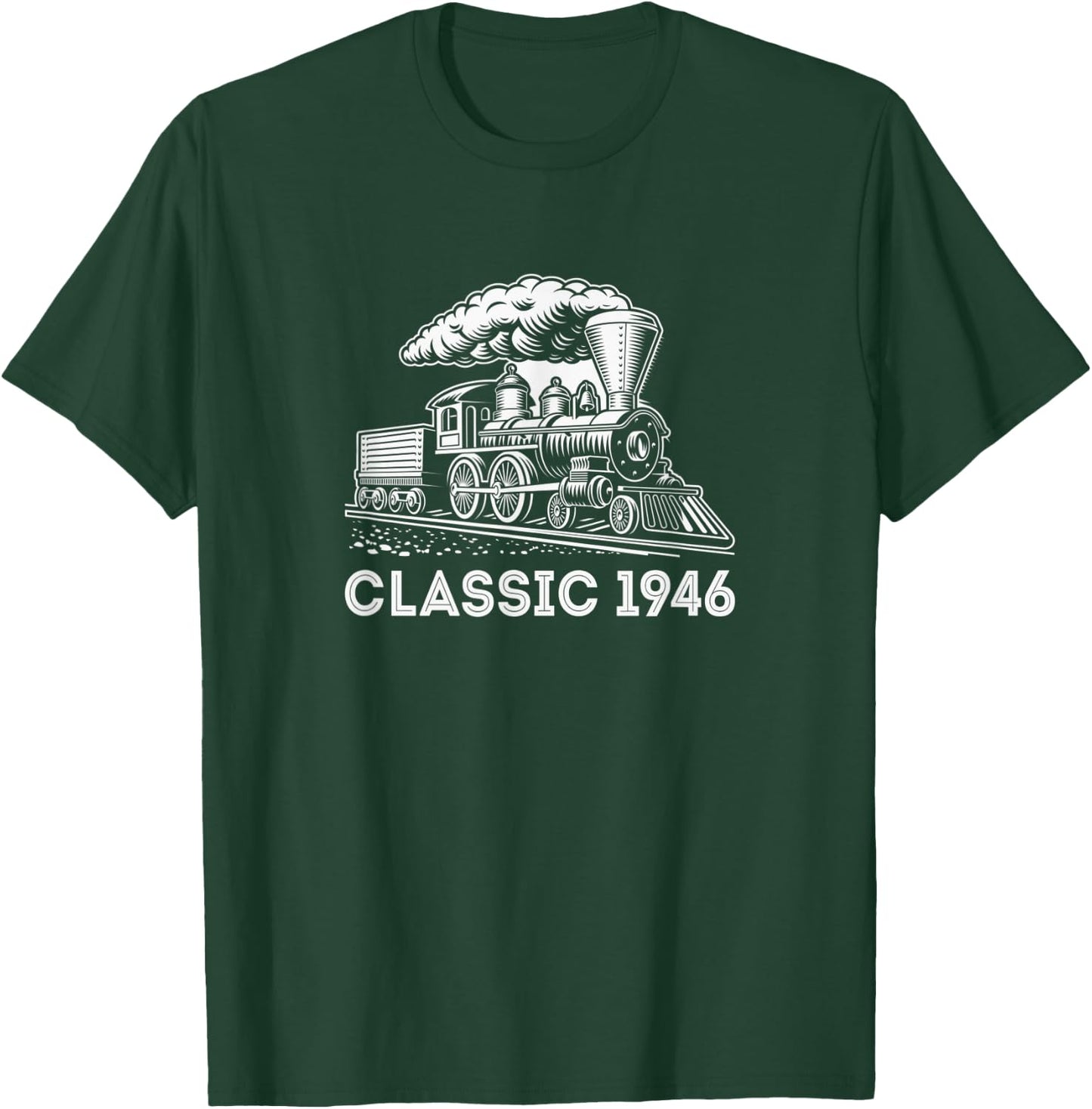 Classic 1946 Train Locomotive 76th Birthday Gifts Shirt T-Shirt - T-Shirt | Forest