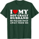 I Love My Hot Crazy Husband Please Stay I Heart My Husband T-Shirt - T-Shirt | Forest
