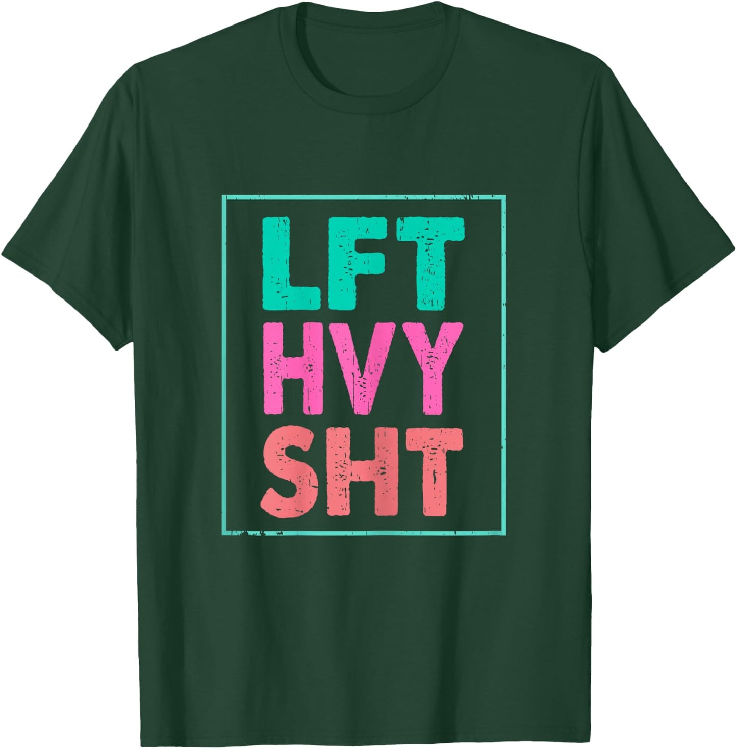 LFT HVY SHT Lift Heavy Gym Fitness Women Bodybuilding T-Shirt - T-Shirt | Forest
