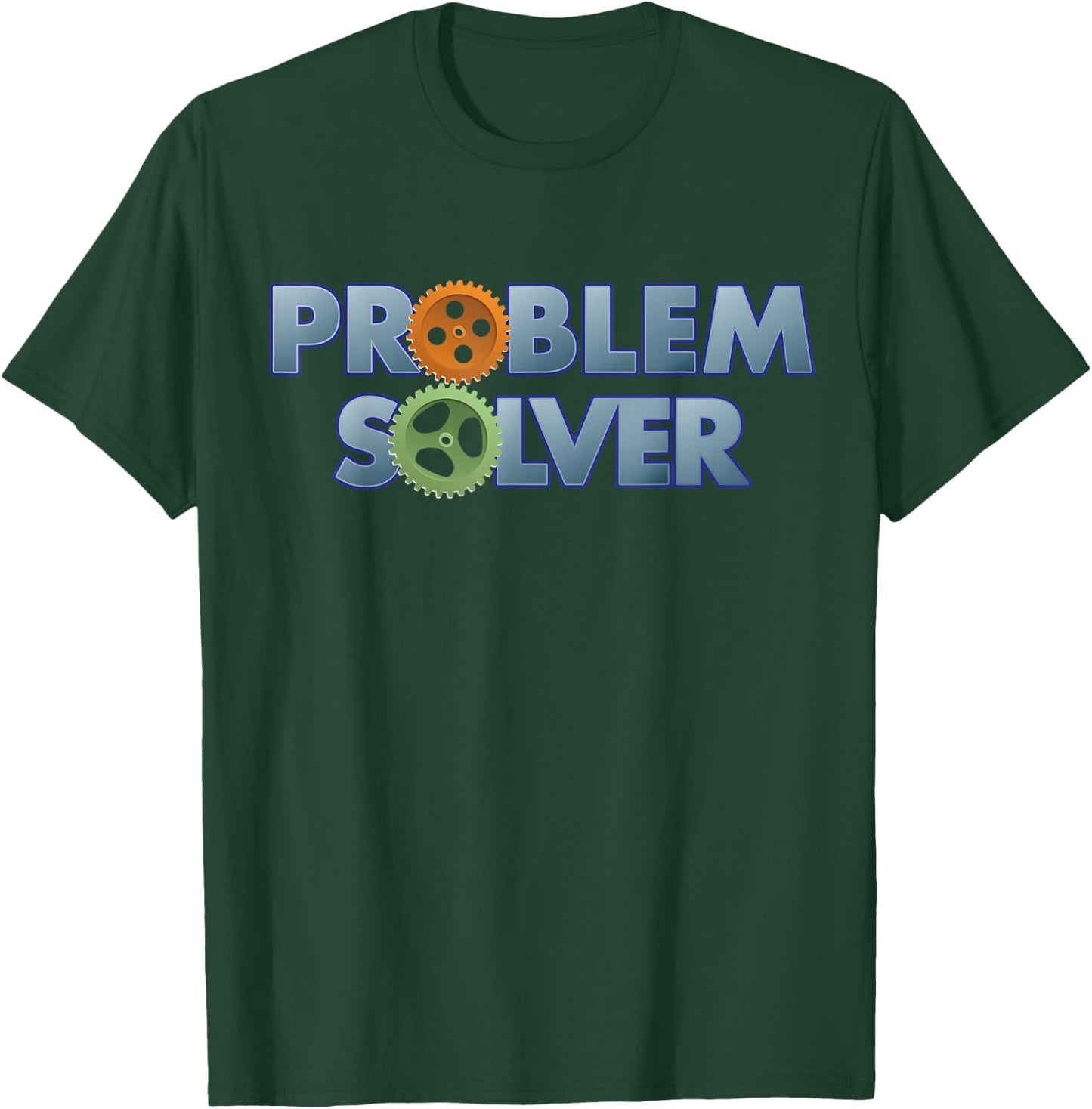 Problem Solver T-Shirt - T-Shirt | Forest