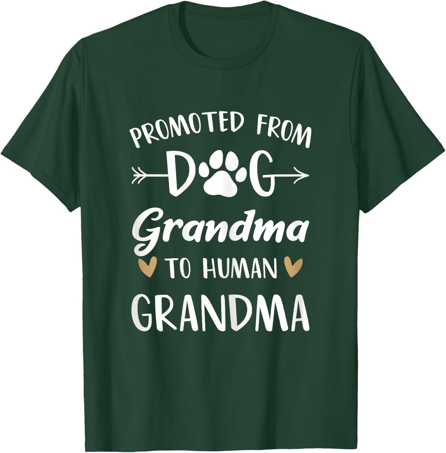 Promoted From Dog Grandma To Human Grandma Grandmother T-Shirt - T-Shirt | Forest