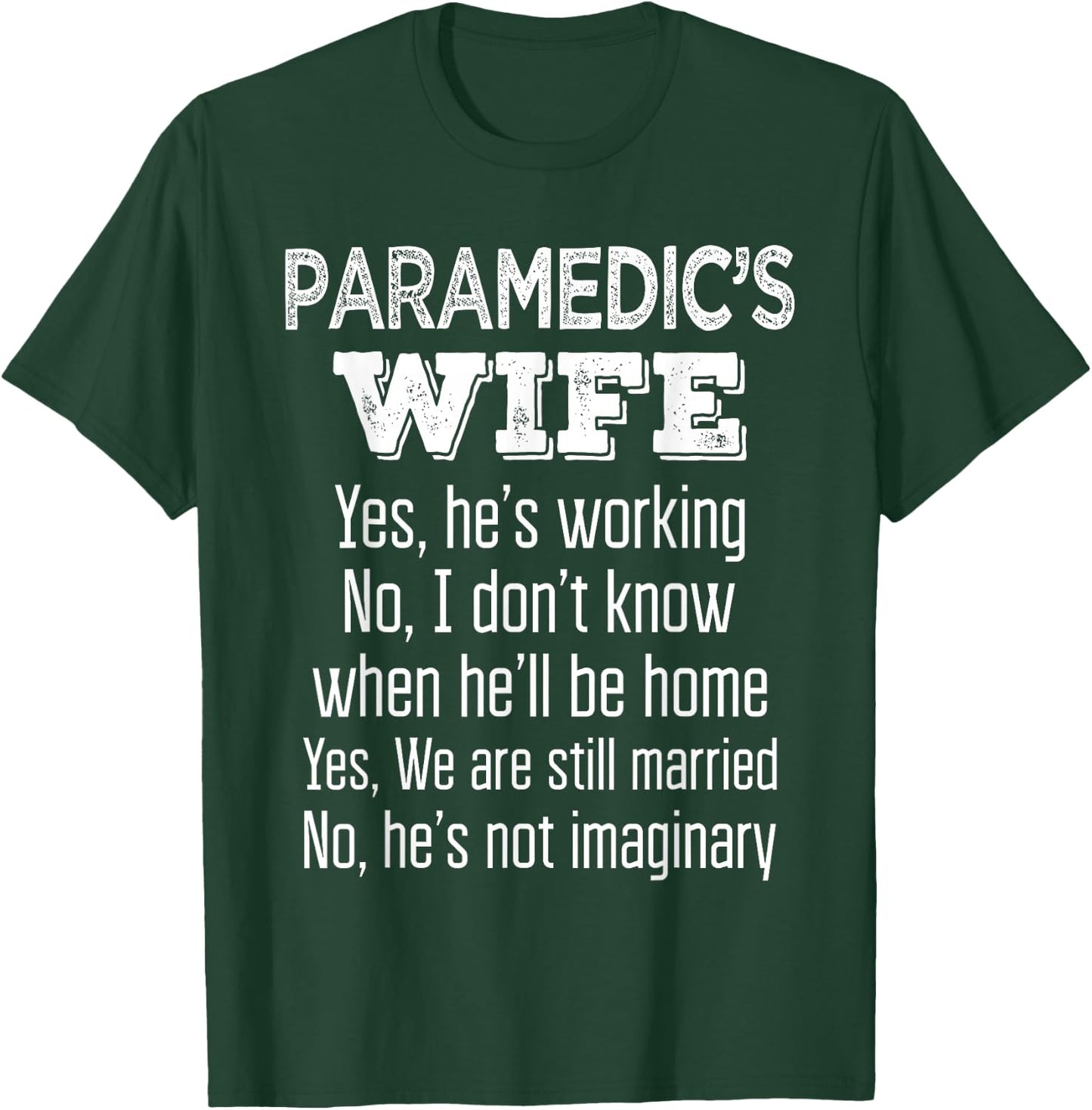 Paramedic's Wife Funny Gift T Shirt T-Shirt - T-Shirt | Forest