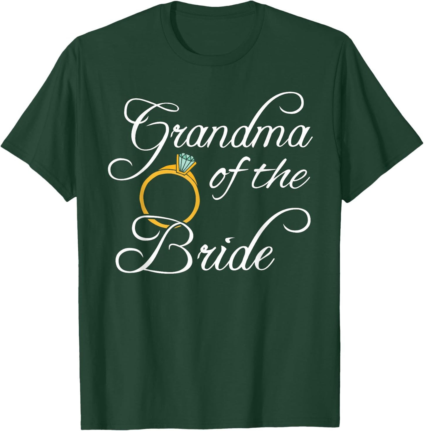 Wedding Shirts Grandma Of The Bride Women Granny Gifts T-Shirt - T-Shirt | Forest