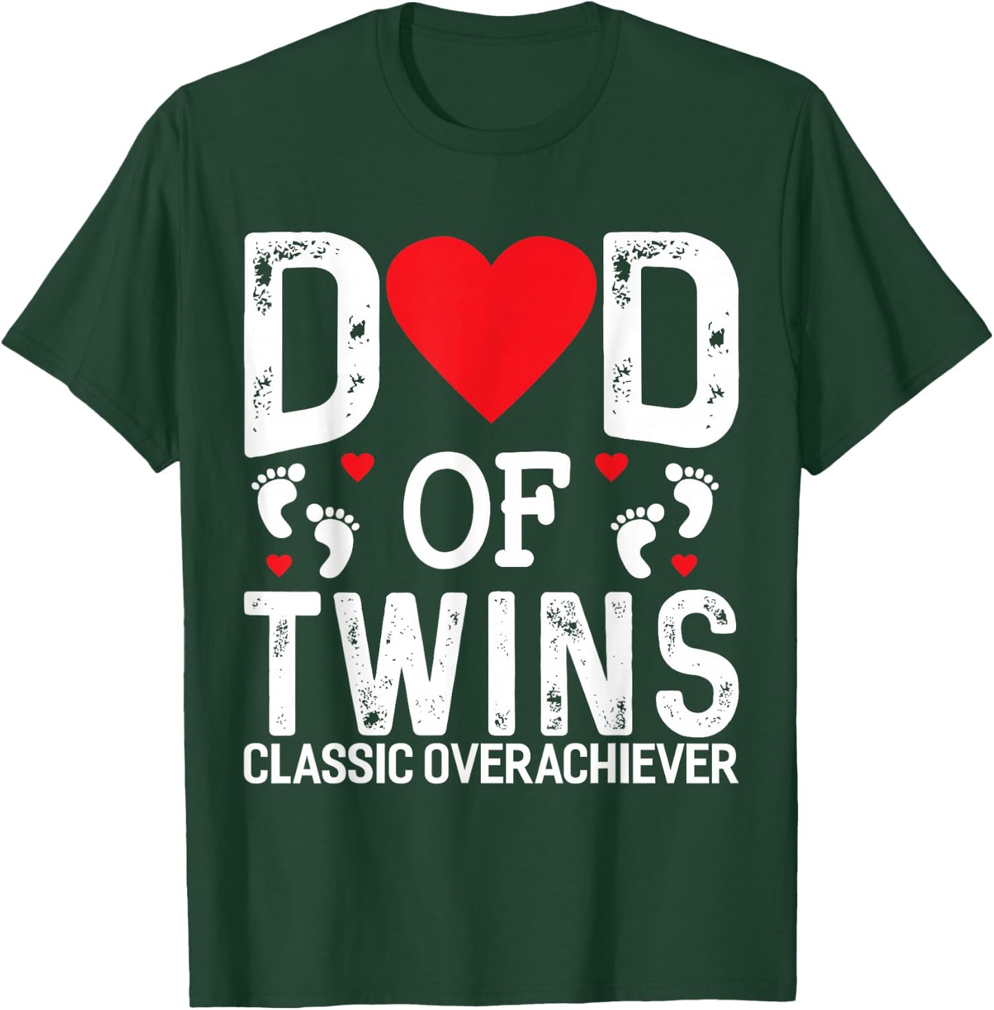 Funny Dad Of Twins Classic Overachiever Twins Dad T-Shirt - T-Shirt | Forest