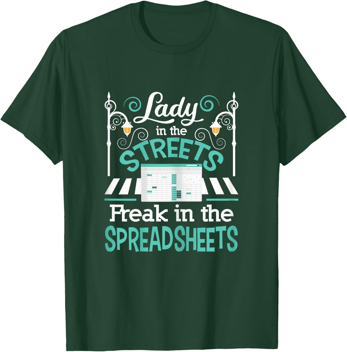 Freak in The Spreadsheets - Funny Accounting Accountant CPA T-Shirt - T-Shirt | Forest