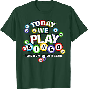 Funny bingo Today we play bingo do it again Funny T-Shirt - T-Shirt | Forest