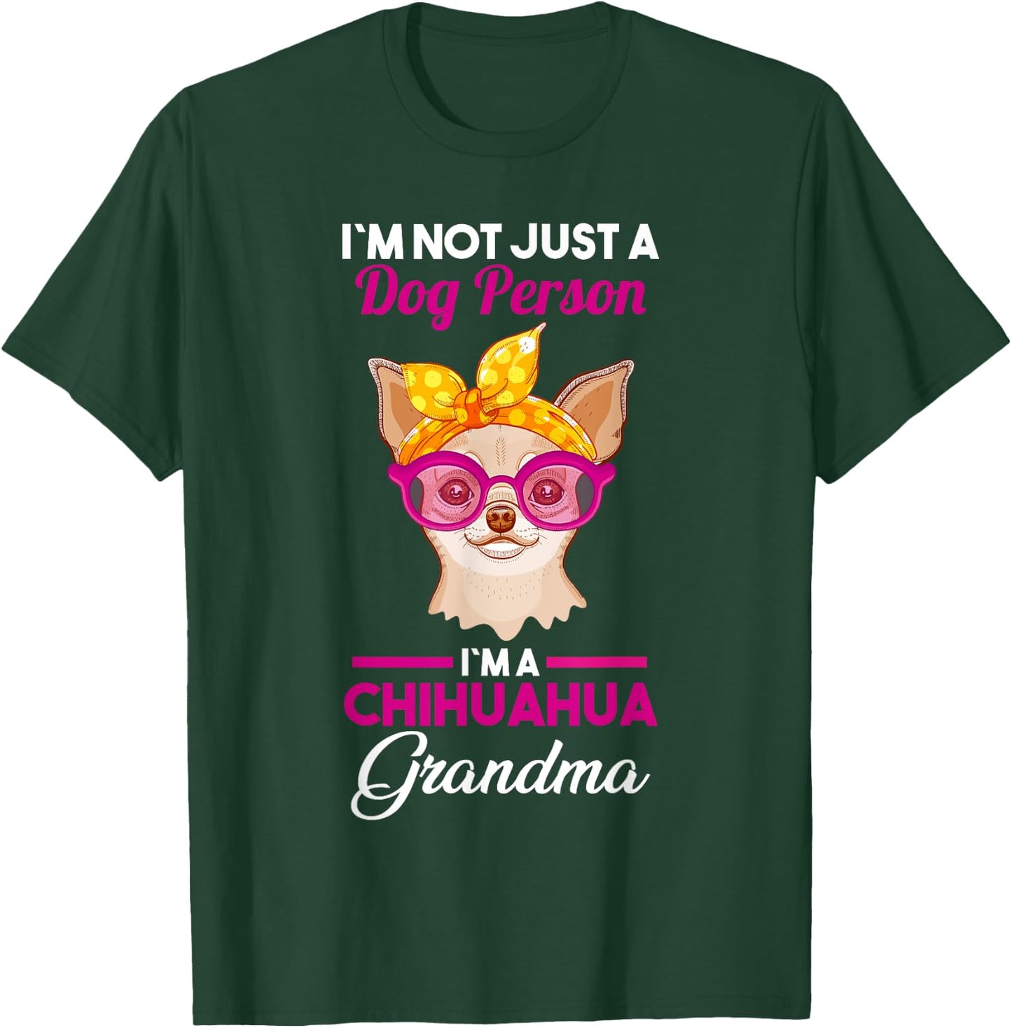 Dog Grandmother Chihuahua Grandma Women T-Shirt - T-Shirt | Forest