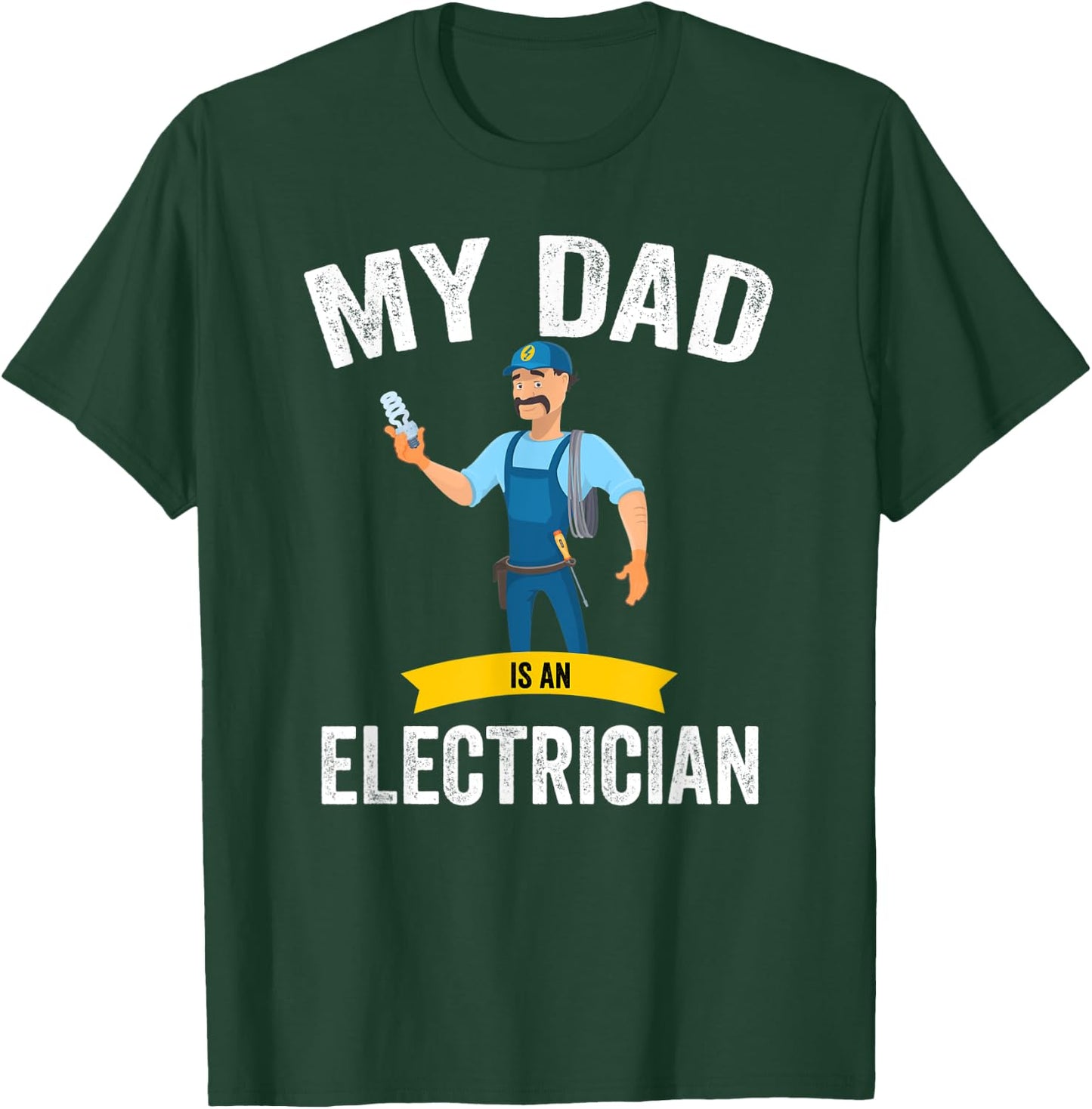 My dad is an electrician, funny electrician dad T-Shirt - T-Shirt | Forest