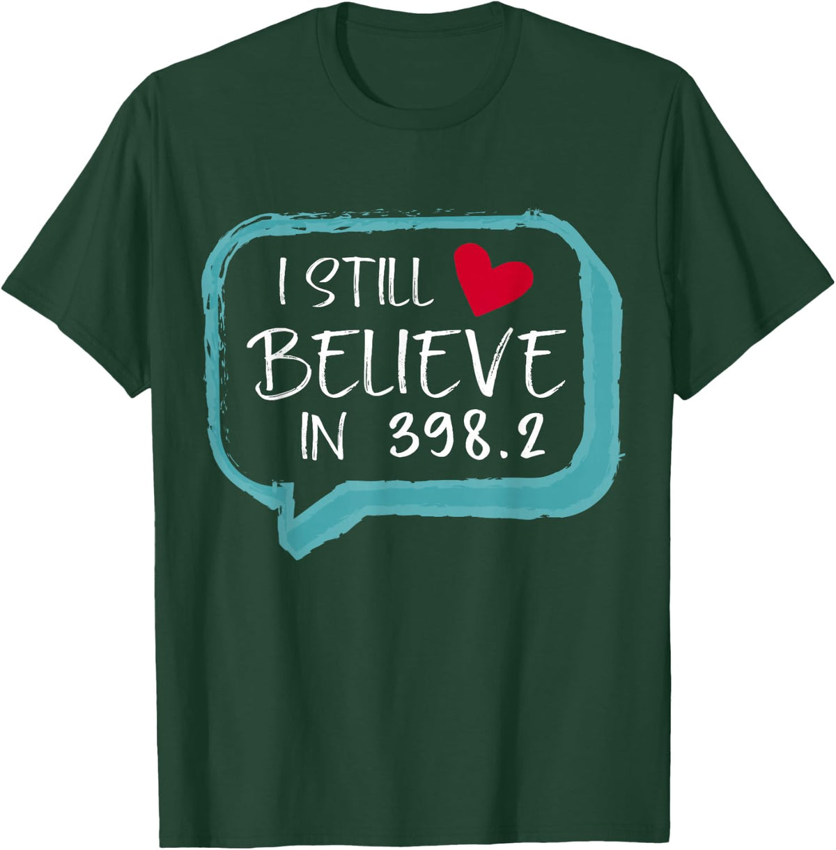 I Still Believe In 398.2 Librarian Gift funny Book lovers T-Shirt - T-Shirt | Forest