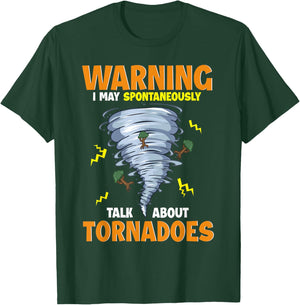 Funny Warning I May Spontaneously Talk About Tornadoes T-Shirt - T-Shirt | Forest