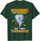 Funny Warning I May Spontaneously Talk About Tornadoes T-Shirt - T-Shirt | Forest