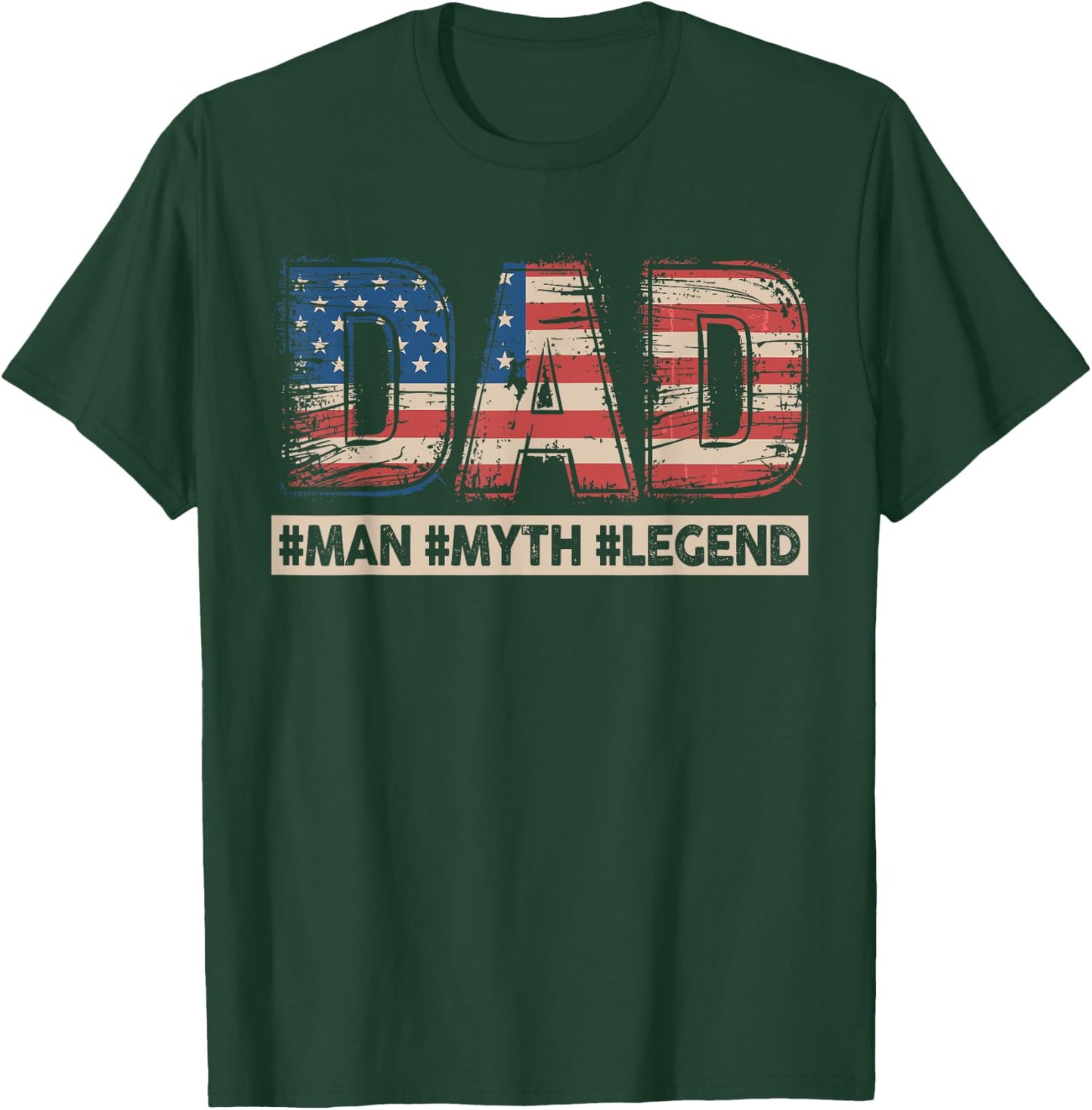 Dad Man Myth Legend American Flag Patriotic Father's Day T-Shirt - T-Shirt | Forest