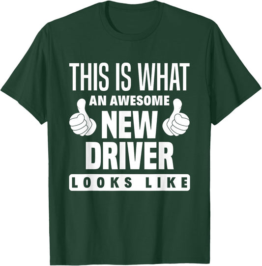 This Is What An New Driver Looks Like Funny New Driver T-Shirt - T-Shirt | Forest