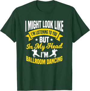 Ballroom Dancing Lesson Dance Partner Instructor Dancer T-Shirt - T-Shirt | Forest