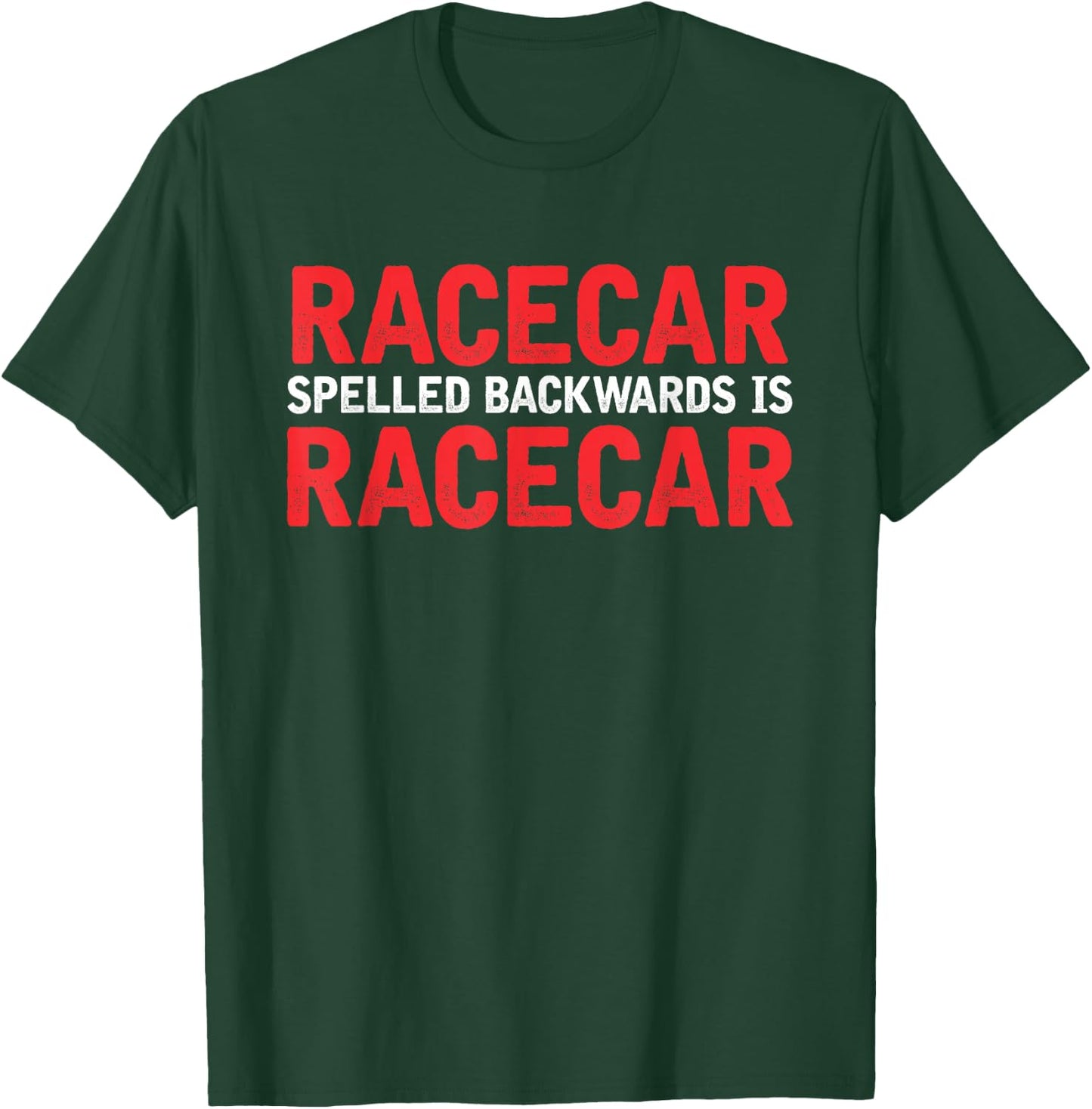 Racecar Spelled Backwards Car Drag Racing Lover Design T-Shirt - T-Shirt | Forest