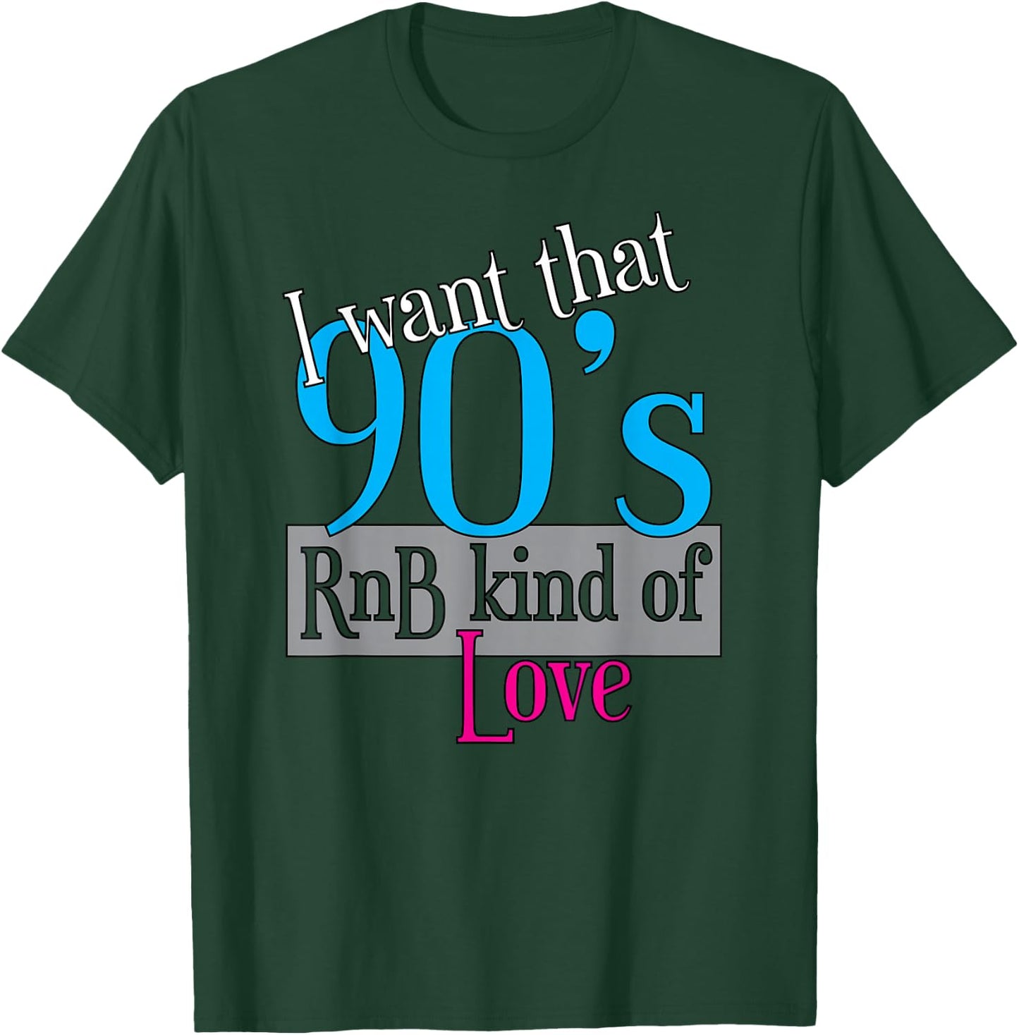 Original 90's RnB kind of Love | R&B Apparel T-Shirt - T-Shirt | Forest