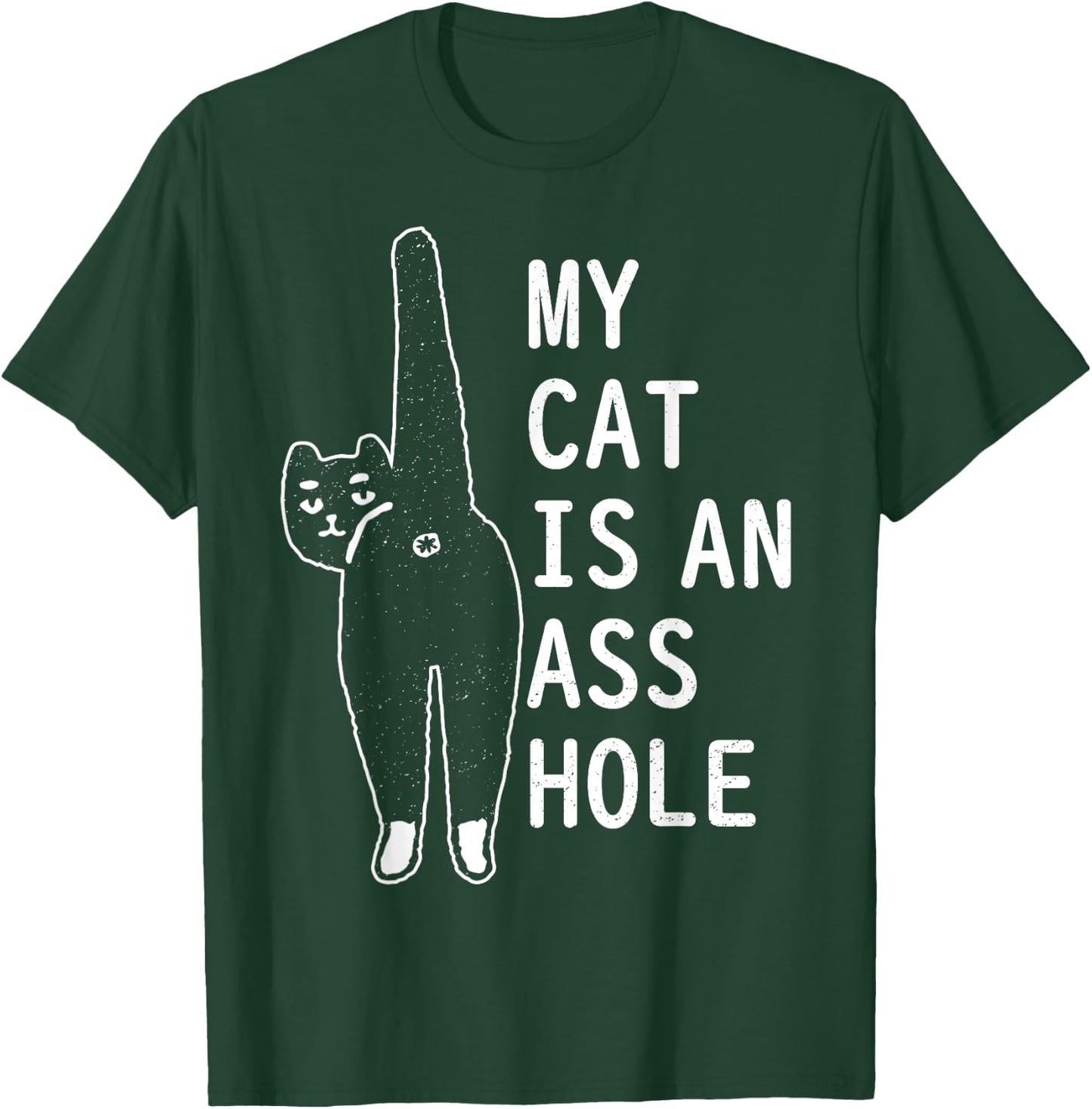 My Cat Is An Asshole Funny Feline Pet Halloween Vintage Men Women T-Shirt - T-Shirt | Forest
