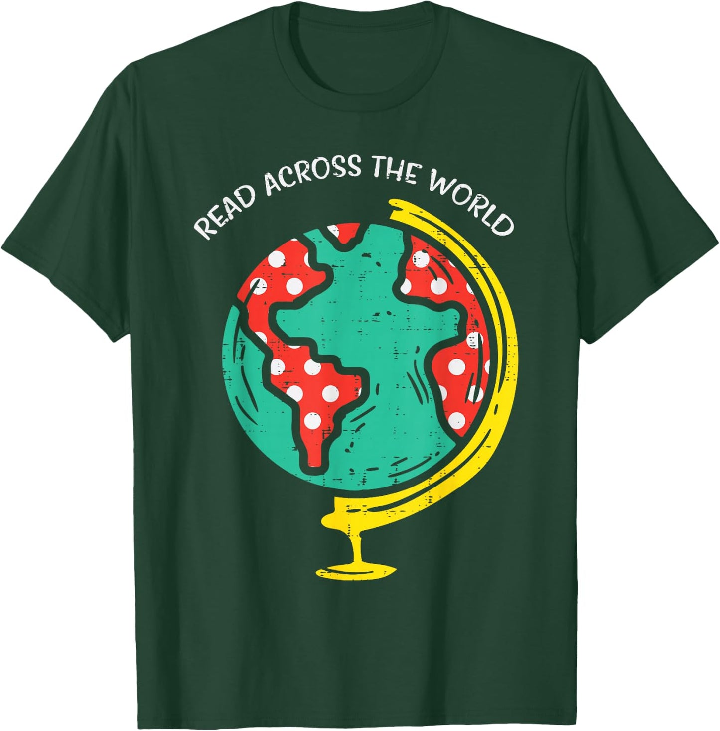 Read Across The World Globe Book Lover Bookworm Librarian T-Shirt - T-Shirt | Forest