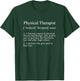 Physical Therapist Definition - Funny PT Physical Therapy T-Shirt - T-Shirt | Forest