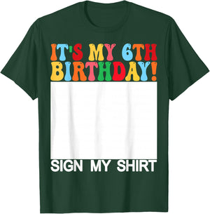 Funny Birthday - It's My 6th Birthday Sign My Shirt Kids T-Shirt - T-Shirt | Forest