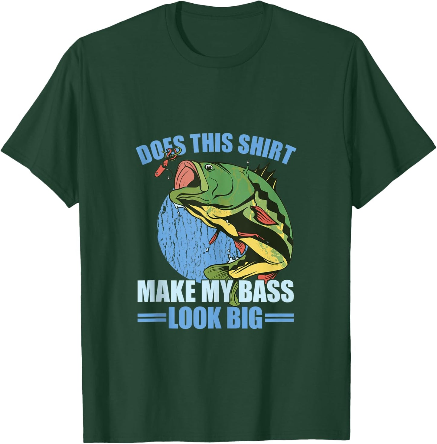 Does This Shirt Make My Bass Look Big Funny Fishing T-Shirt - T-Shirt | Forest
