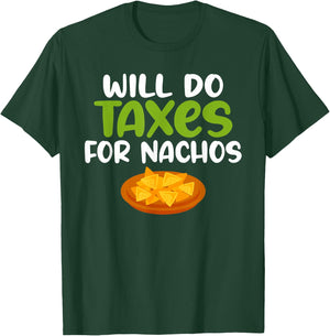 Will do Taxes for Nachos Tax Bookkeeper funny Accounting T-Shirt - T-Shirt | Forest