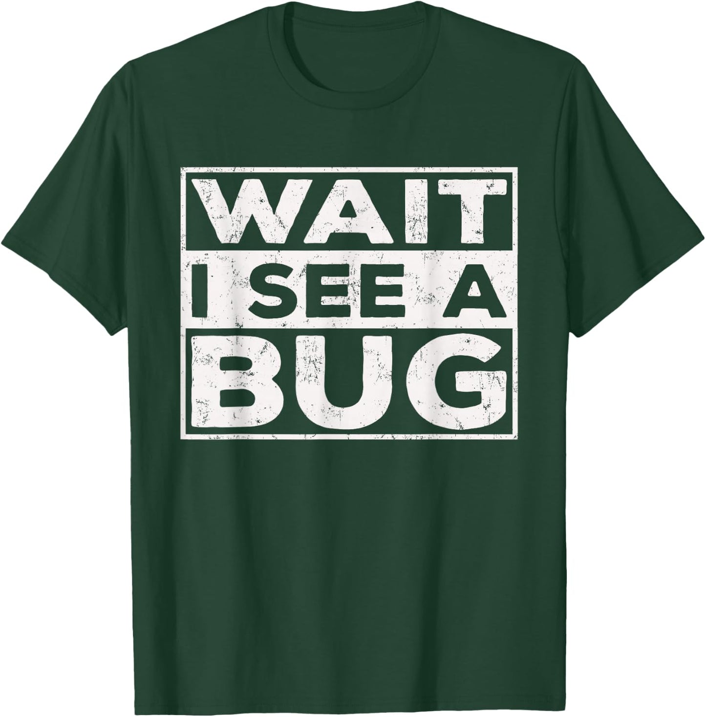 Wait I See A Bug Vintage, Funny Insect Entomologist Sayings T-Shirt - T-Shirt | Forest