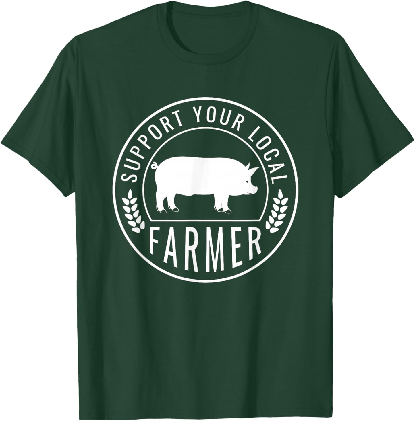Farmers Market Support Your Local Pig Farmer Rancher T-Shirt - T-Shirt | Forest