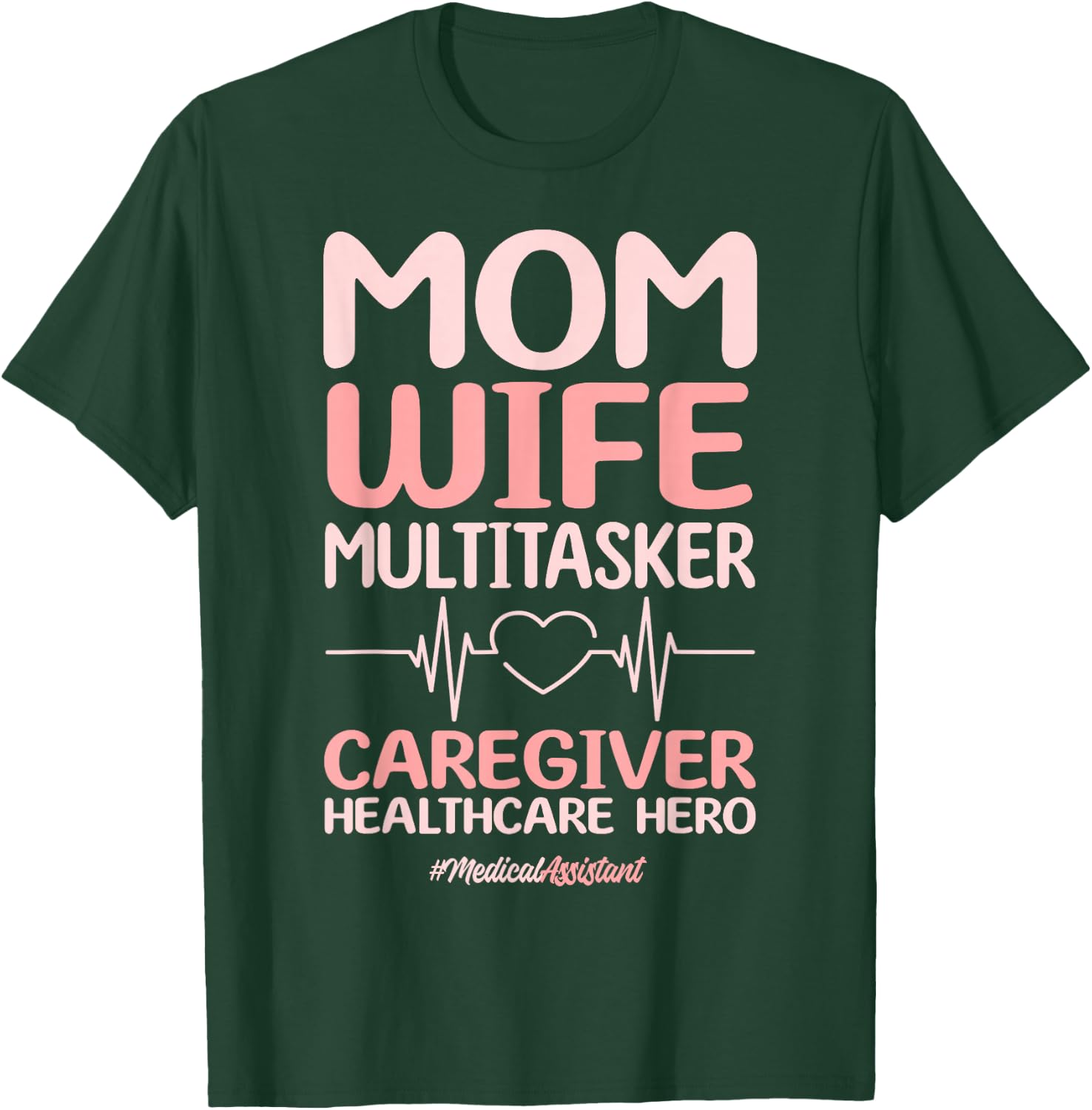 Certified Medical Assistant CMA Mom Wife Nurse Women T-Shirt - T-Shirt | Forest