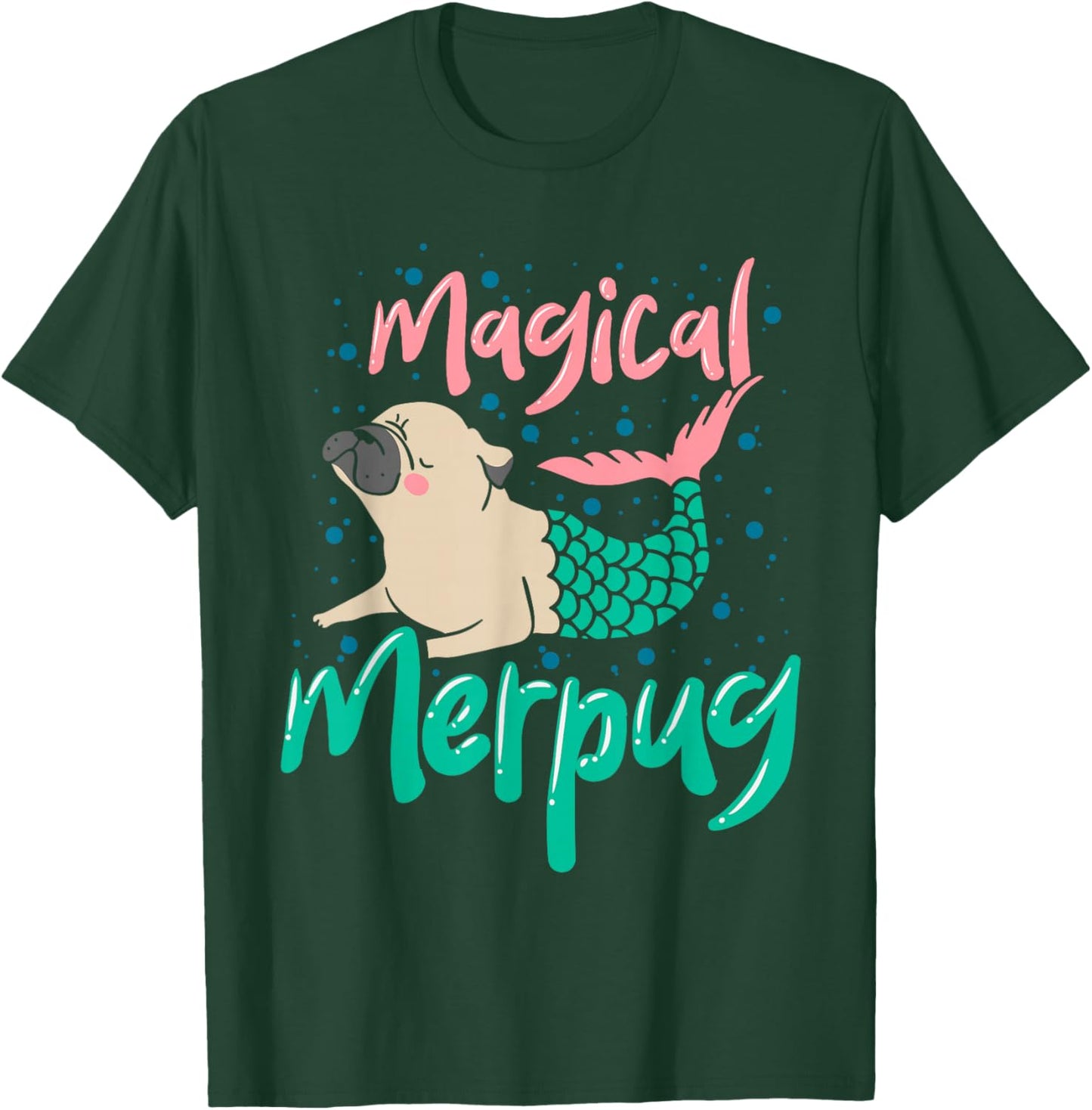 Magical Merpug Cute Pug Dog Mermaid Tail Women Girl T-Shirt - T-Shirt | Forest