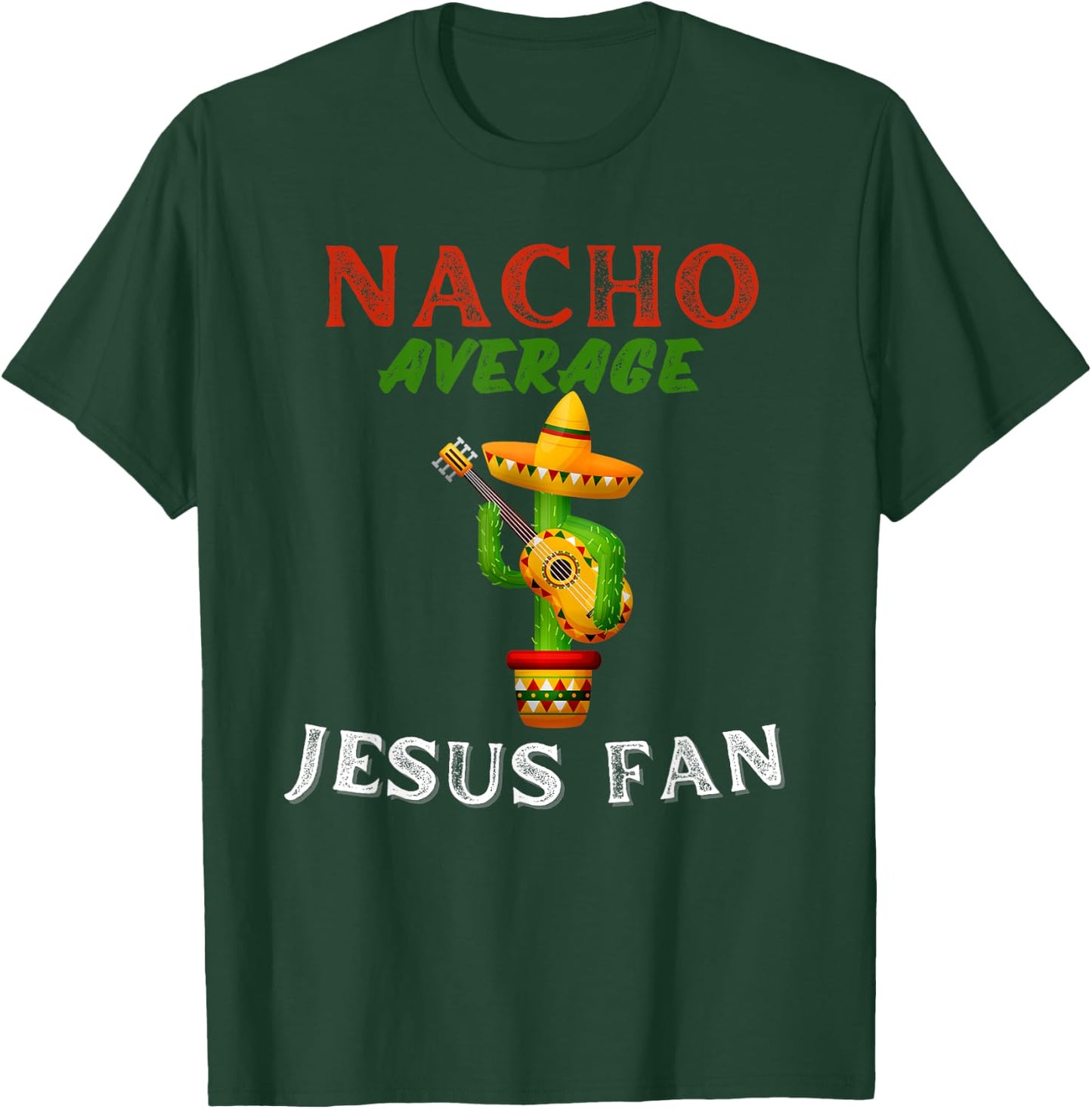 Nacho Average Jesus Fan Christian Bible T-Shirt - T-Shirt | Forest