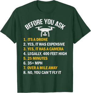 "Before You Ask" Funny Drone Design T-Shirt - T-Shirt | Forest