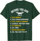 "Before You Ask" Funny Drone Design T-Shirt - T-Shirt | Forest