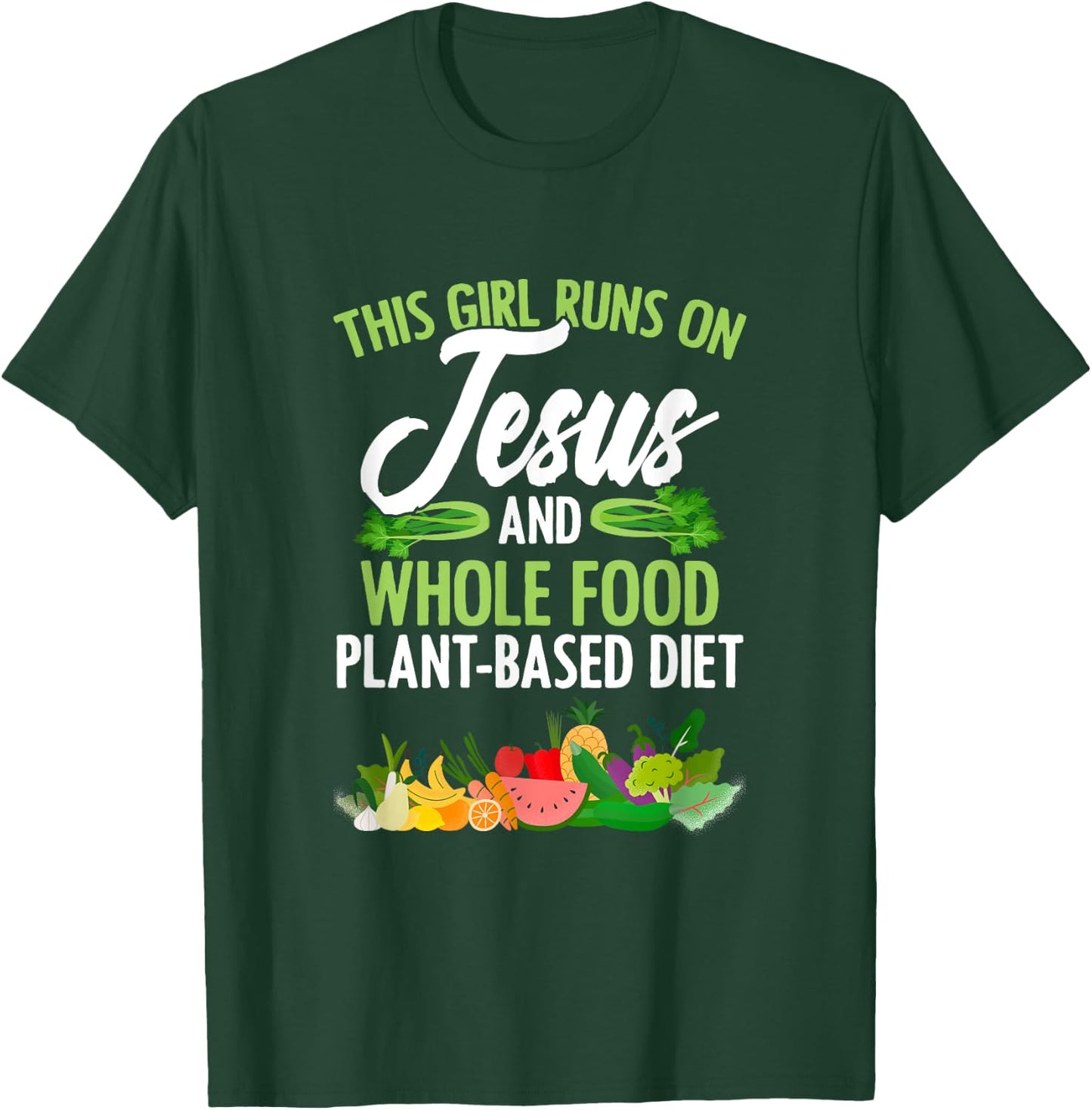 Girl Runs On Jesus And WFPBD Vegan Vegetarian WFPBD T-Shirt - T-Shirt | Forest