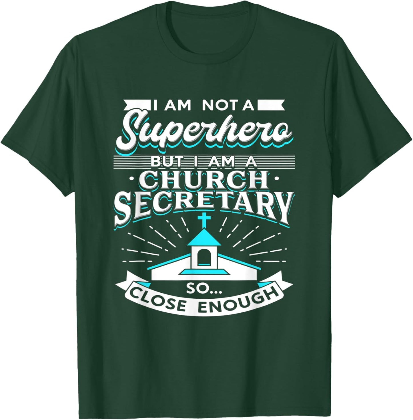 I Am A Church Secretary T-Shirt - T-Shirt | Forest