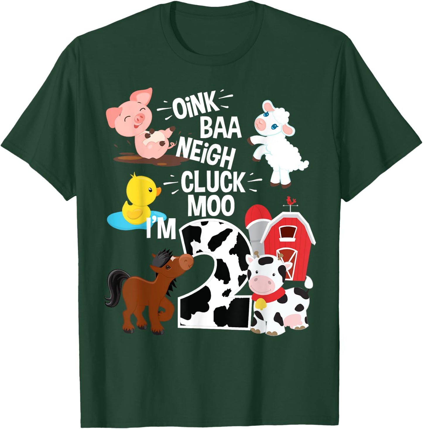 Oink Baa Neigh Cluck Moo I'm 2 Yrs Old Farm Theme Birthday T-Shirt - T-Shirt | Forest