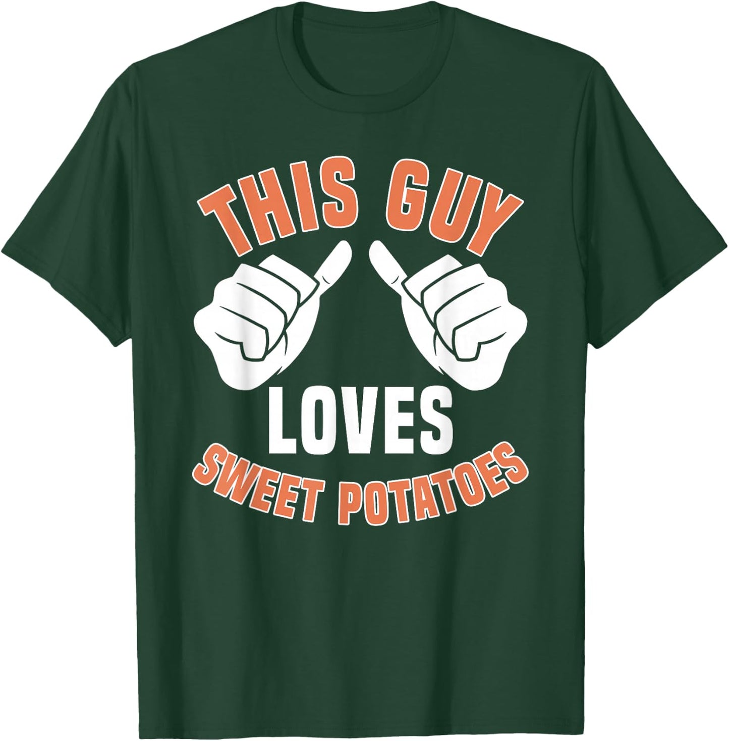 This Guy Loves Sweet Potatoes Apparel Cooking T-Shirt - T-Shirt | Forest