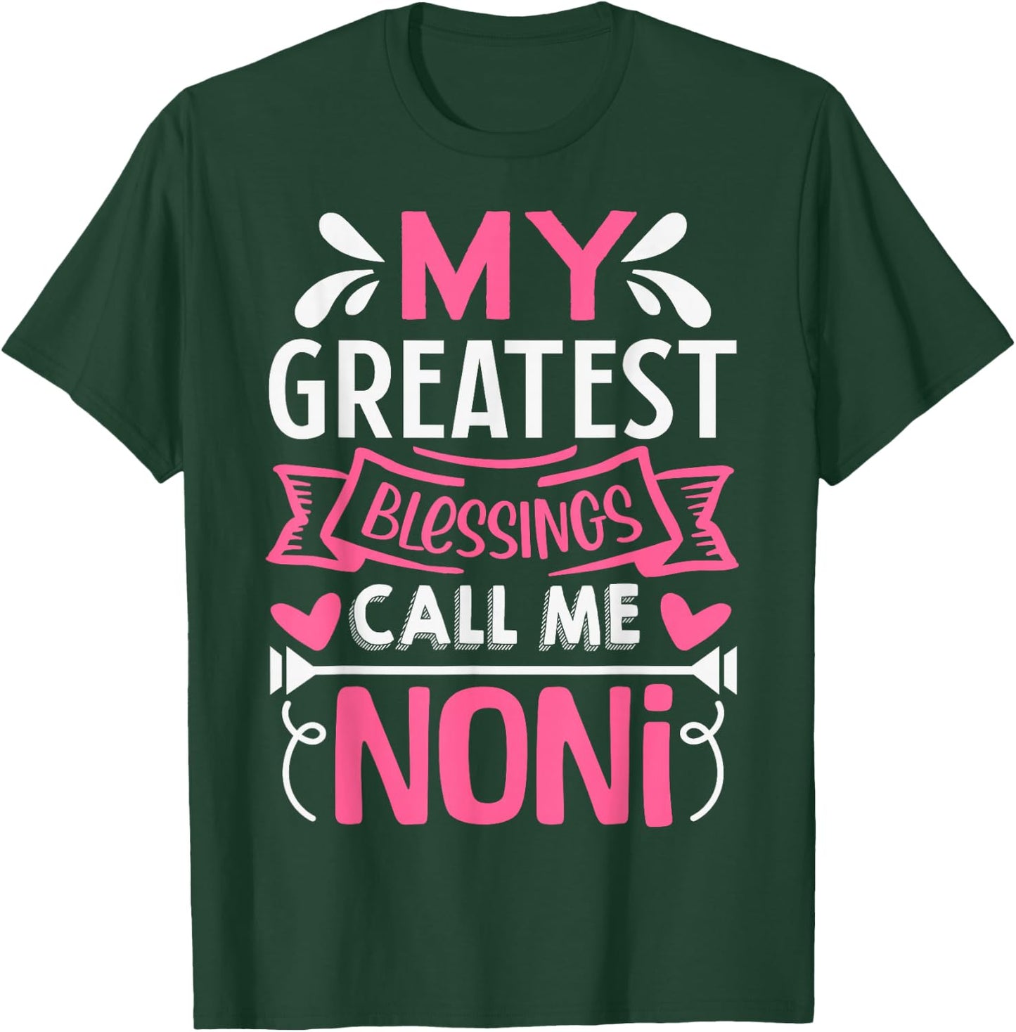 My Greatest Blessings Call Me Noni T-Shirt - T-Shirt | Forest