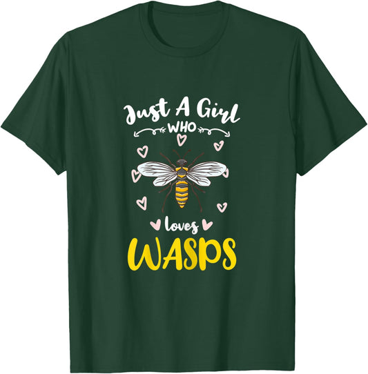 Just A Girl Who Loves Wasps T-Shirt - T-Shirt | Forest