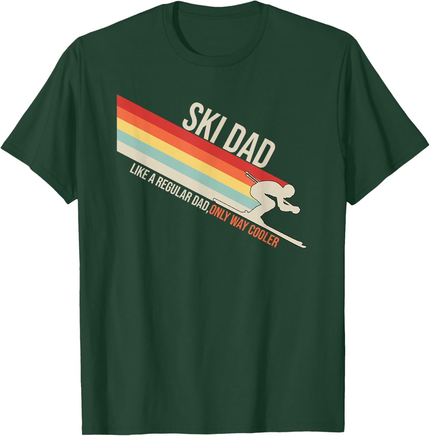 Ski Dad Funny Skiing Winter T-Shirt - T-Shirt | Forest