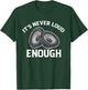 Funny It's Never Loud Enough Car Audio Lovers Vintage T-Shirt - T-Shirt | Forest
