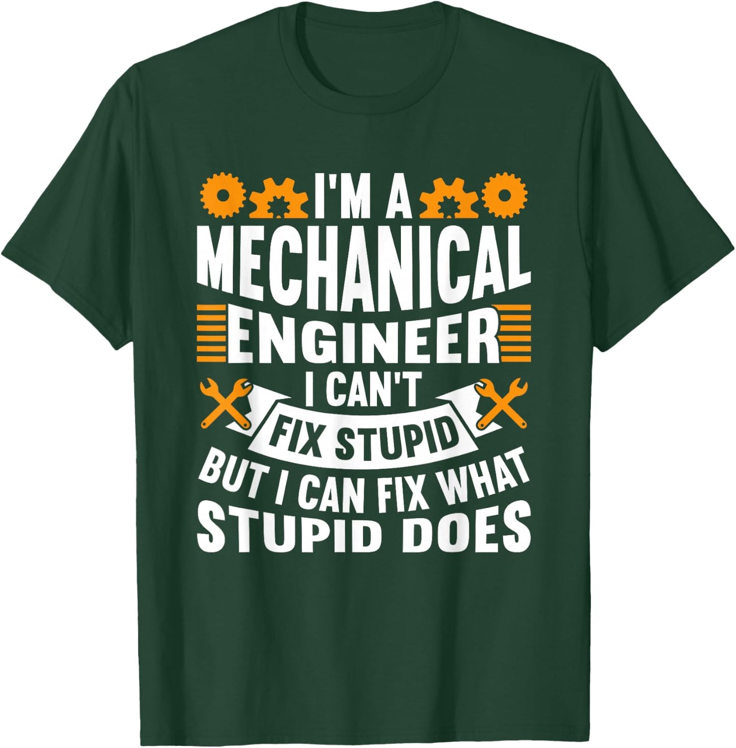 Mechanical Engineer Funny Engineering Quote T-Shirt - T-Shirt | Forest