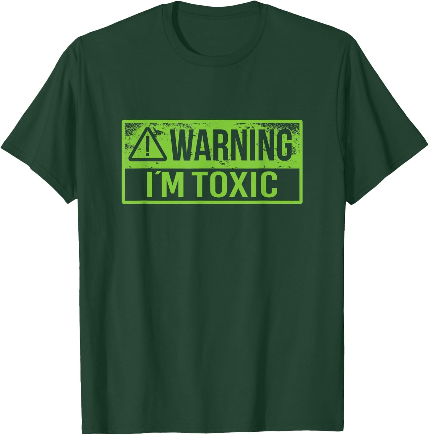 Warning I'm Toxic, For Employees or Teenagers T-Shirt - T-Shirt | Forest