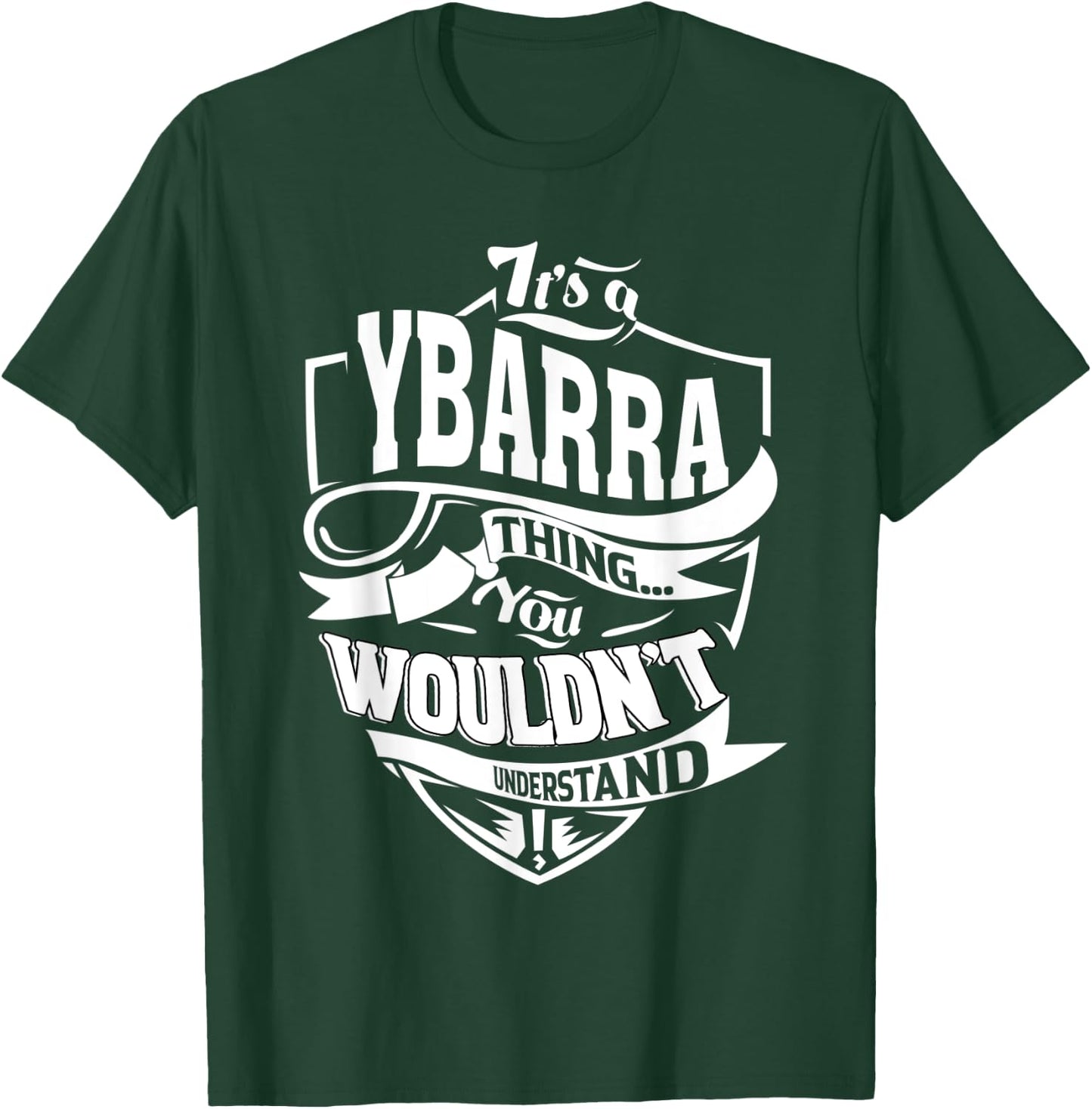 It's a YBARRA Thing Gifts T-Shirt - T-Shirt | Forest