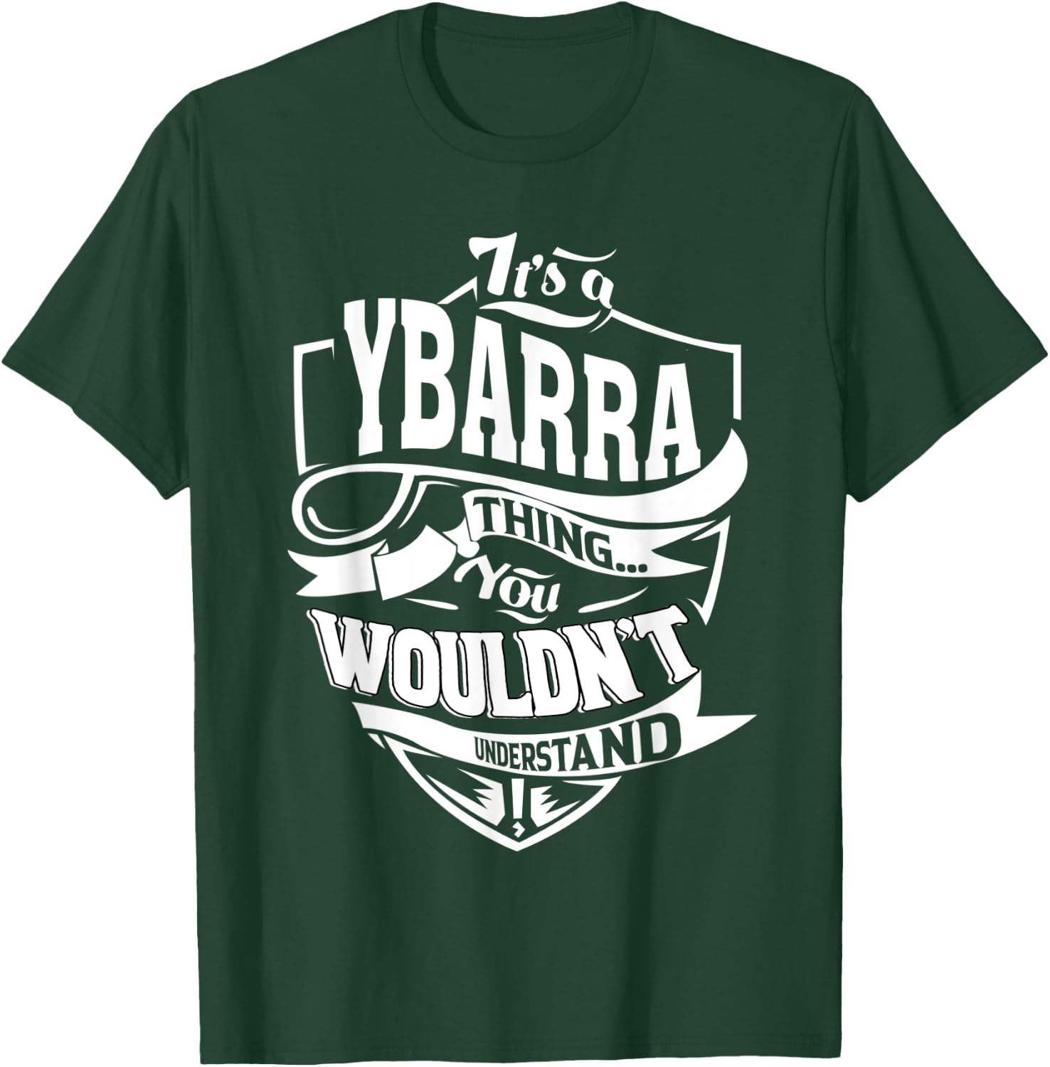 It's a YBARRA Thing Gifts T-Shirt - T-Shirt | Forest