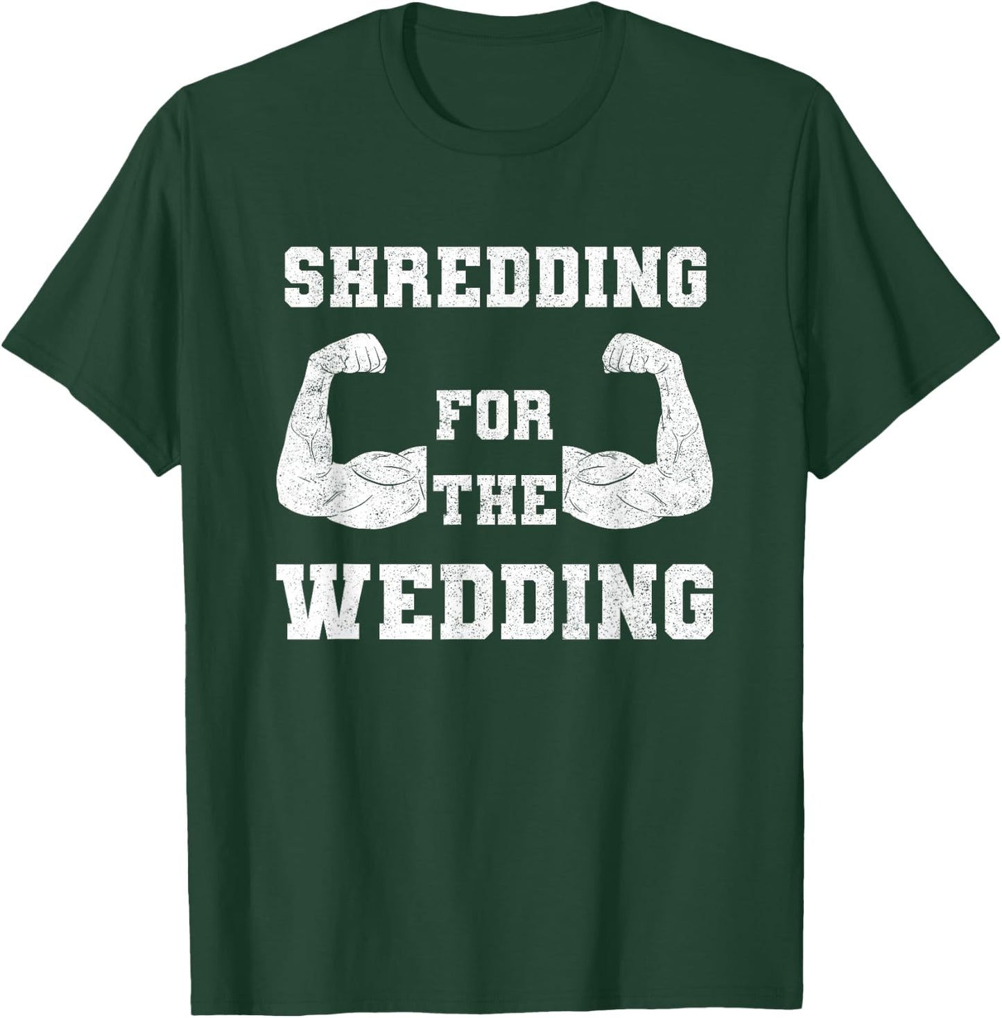 Shredding For The Wedding Workout Gym Fitness Lover Couples T-Shirt - T-Shirt | Forest