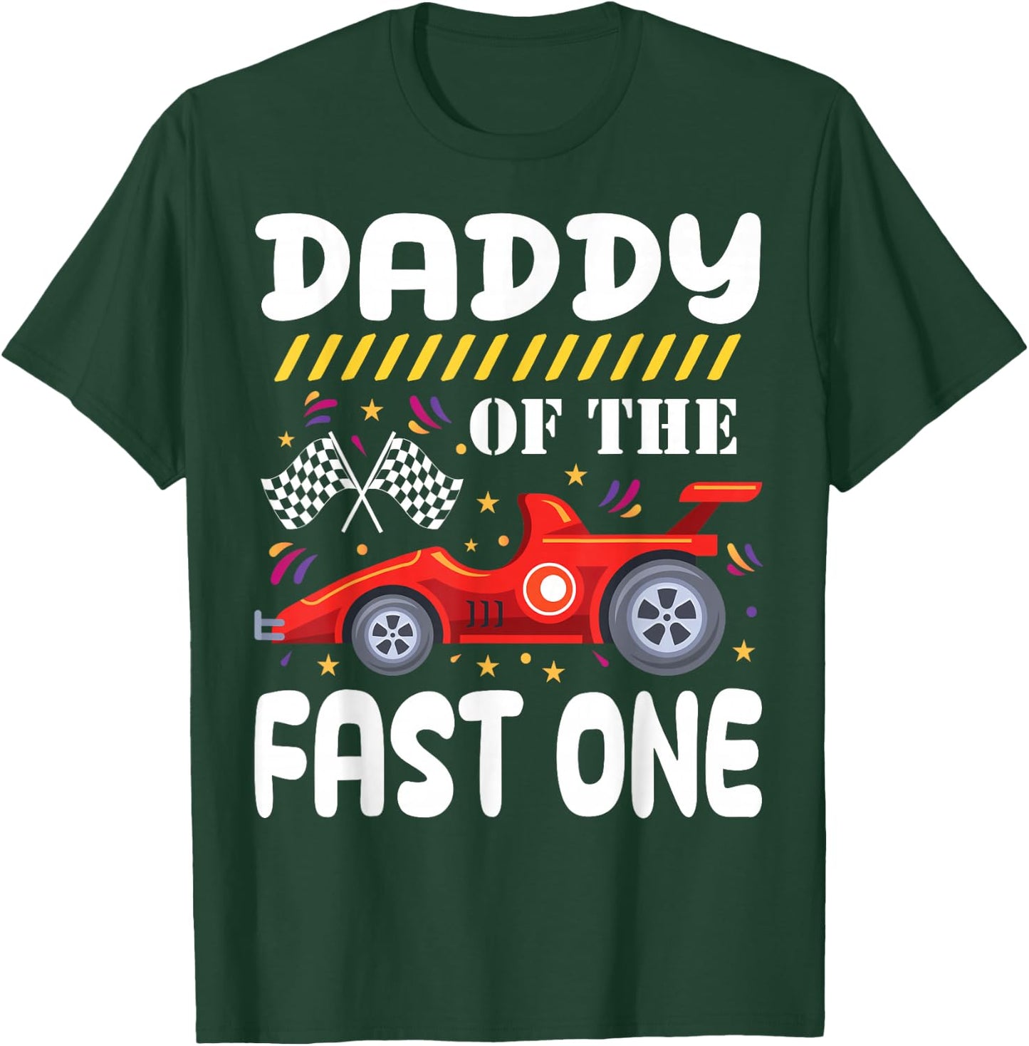 Daddy of The Fast One Birthday 1st Race Car Family Matching T-Shirt - T-Shirt | Forest